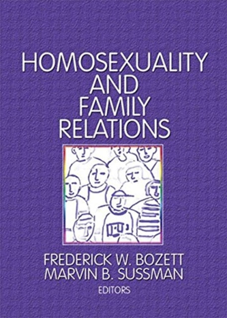 Book cover of: Homosexuality and Family Relations. By: Frederick W. Bozett