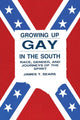 Book cover of: Growing Up Gay in the South. By: James T. Sears