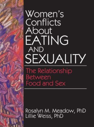 Women's Conflicts About Eating and Sexuality