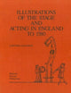 Book cover of: Illustrations of the Stage and Acting in England to 1580