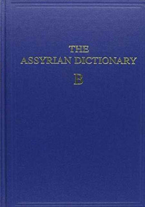 Assyrian Dictionary of the Oriental Institute of the University of Chicago, Volume 2, B