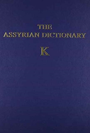 Assyrian Dictionary of the Oriental Institute of the University of Chicago, Volume 8, K