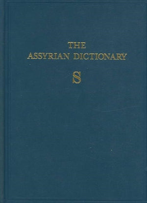 Assyrian Dictionary of the Oriental Institute of the University of Chicago, Volume 15, S