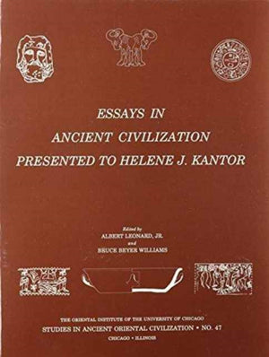 Essays in Ancient Civilization Presented to Helene J. Kantor