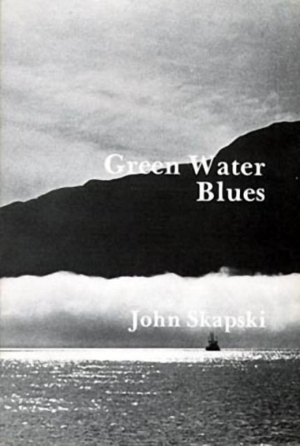 Book cover of: Green Water Blues. By: John Skapski