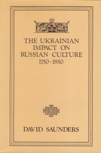 Book cover of: Ukrainian Impact on Russian Culture 1750-1850