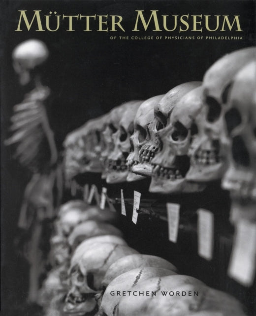 Book cover of: Mtter Museum. By: Gretchen Worden