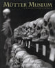 Book cover of: Mtter Museum. By: Gretchen Worden