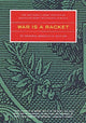 Book cover of: War Is A Racket. By: Smedley D. Butler