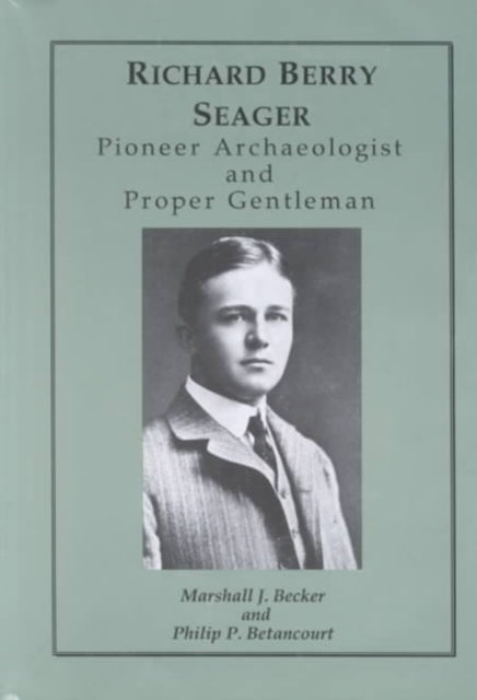 Book cover of: Richard Berry Seager – Archaeologist and Proper Gentleman