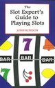 Book cover of: Slot Expert's Guide to Playing Slots