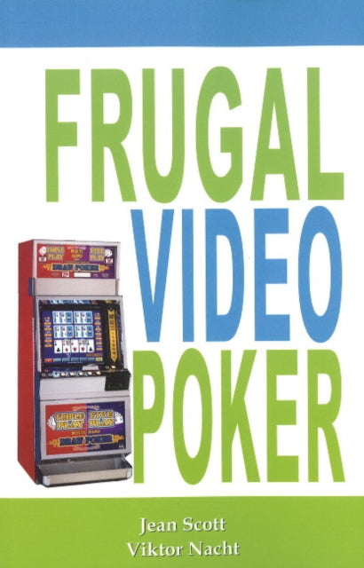 Book cover of: Frugal Video Poker. By: Jean Scott