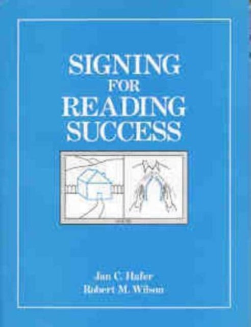 Book cover of: Signing for Reading Success. By: Jan Hafer