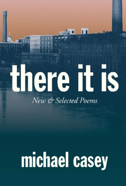 Book cover of: There It Is. By: Michael Casey