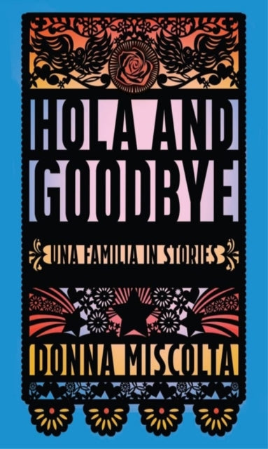 Book cover of: Hola and Goodbye. By: Donna Miscolta