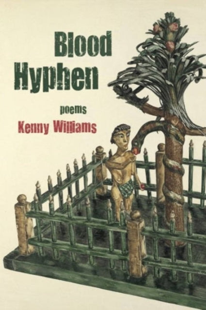 Book cover of: Blood Hyphen. By: Kenny Williams