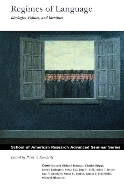 Book cover of: Regimes of Language. By: Paul V. Kroskrity