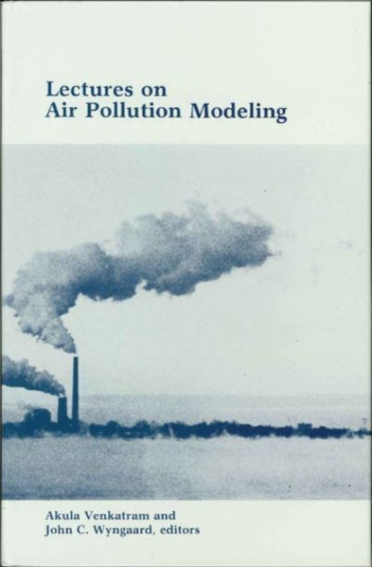 Book cover of: Lectures on Air Pollution Modeling. By: Akula Venkatram