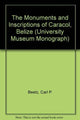Book cover of: Monuments and Inscriptions of Caracol, Belize