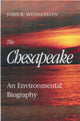 Book cover of: Chesapeake – An Environmental Biography. By: John R. Wennersten