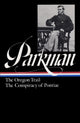 Book cover of: Francis Parkman: The Oregon Trail, The Conspiracy of Pontiac (LOA #53)
