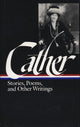 Book cover of: Willa Cather: Stories, Poems, & Other Writings (LOA #57)