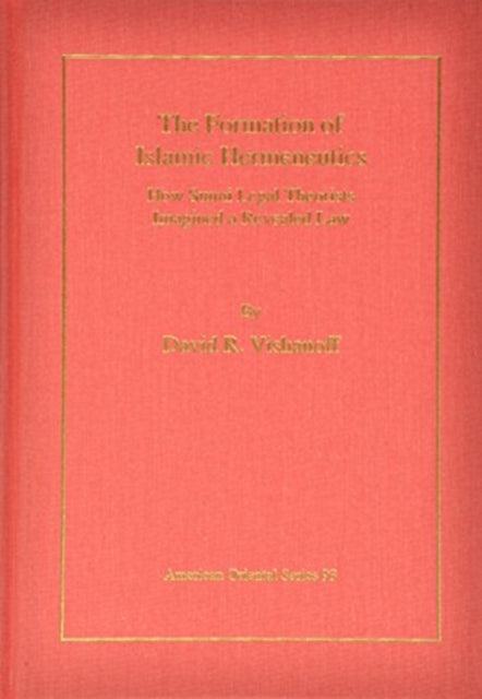 The Formation of Islamic Hermeneutics