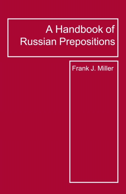 Book cover of: Handbook of Russian Prepositions. By: Frank J. Miller