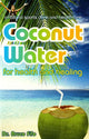 Book cover of: Coconut Water for Health & Healing. By: Bruce Fife