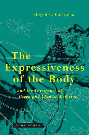 Expressiveness of the Body and the Divergence of Greek and Chinese Medicine