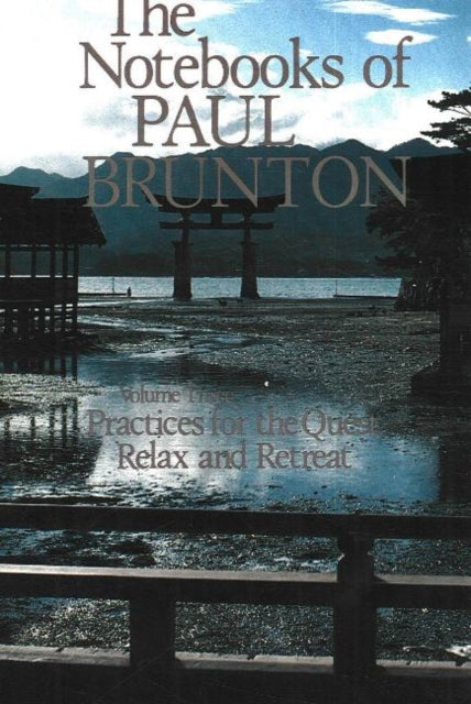 Book cover of: Practices for the Quest / Relax & Retreat. By: Brunton