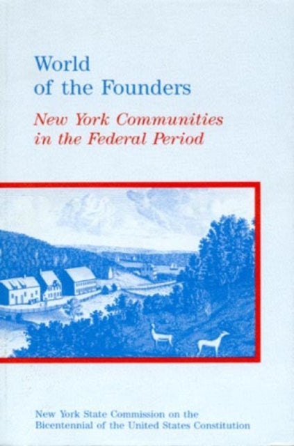 Book cover of: World of the Founders. By: Schechter Stephen L.