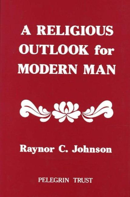 Book cover of: Religious Outlook for Modern Man. By: Raynor C. Johnson