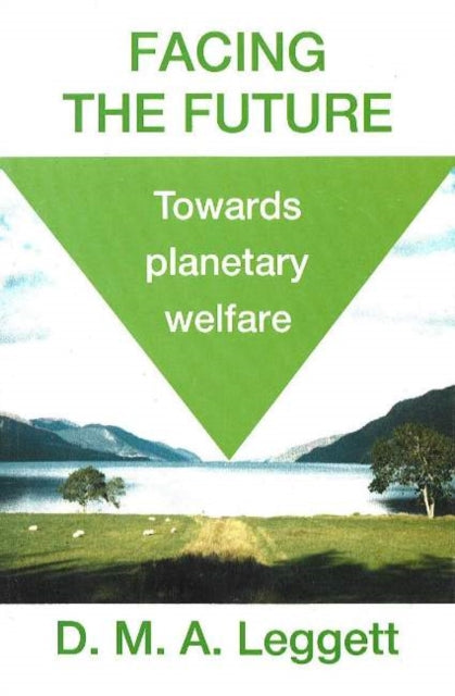 Book cover of: Facing the Future. By: D.M.A. Leggett