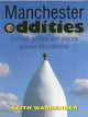 Book cover of: Manchester Oddities