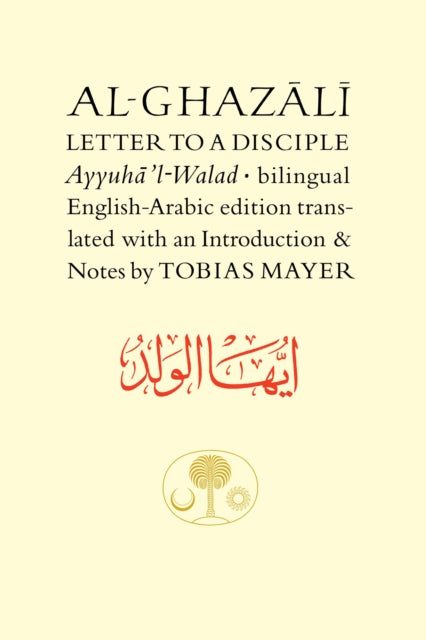 Book cover of: Al-Ghazali Letter to a Disciple. By: al-Ghazzālī