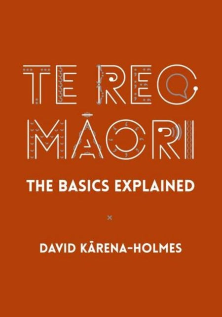 Book cover of: Te Reo Maori. By: David Karena-Holmes