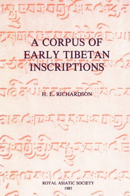 Book cover of: Corpus of Early Tibetan Inscriptions. By: H. E Richardson