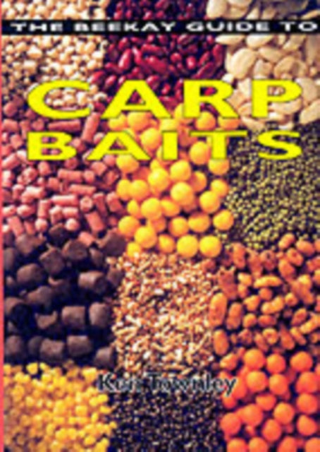 Book cover of: Beekay Guide to Carp Baits. By: Ken Townley