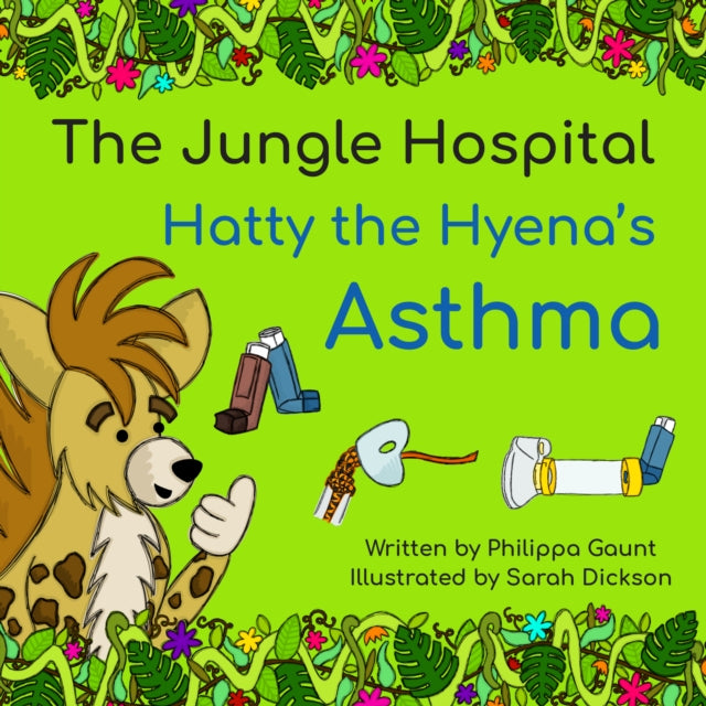 Book cover of: Hatty the Hyena's Asthma