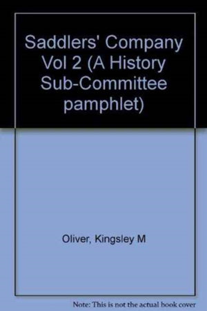 Saddlers' Company Vol 2