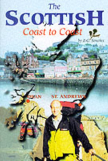 Book cover of: Scottish Coast to Coast Walk. By: Brian Smailes