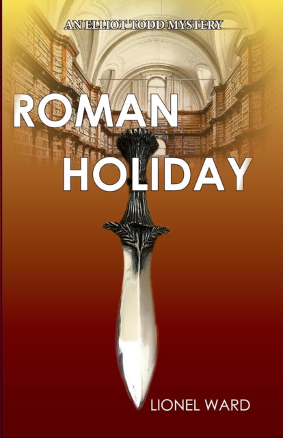 Book cover of: Roman Holiday: An Elliot Todd Mystery. By: Lionel Ward