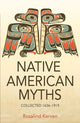 NATIVE AMERICAN MYTHS, Collected 1636 - 1919 9780953745487 Rosalind Kerven