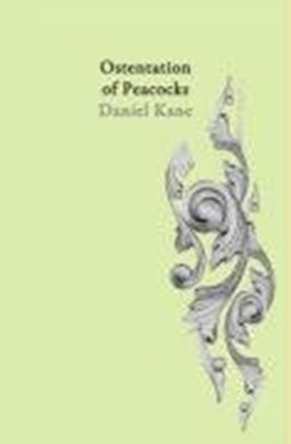 Book cover of: Ostentation of Peacocks. By: Daniel Kane
