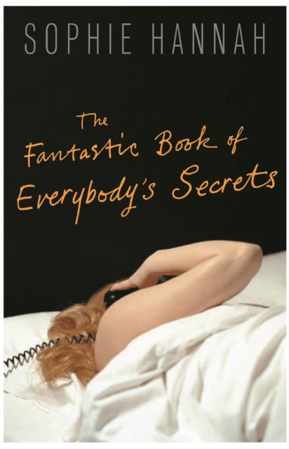 Book cover of: Fantastic Book of Everybody's Secrets. By: Sophie Hannah