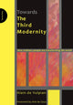 Book cover of: Towards the Third Modernity. By: Alain De Vulpian