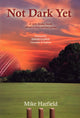 Book cover of: Not Dark Yet