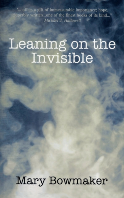Book cover of: Leaning on the Invisible