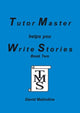 Book cover of: Tutor Master Helps You Write Stories